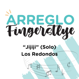 ARREGLO FINGERSTYLE "JIJIJI"- LOS REDONDOS