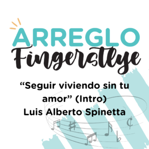 ARREGLO FINGERSTYLE "SEGUIR VIVIENDO SIN TU AMOR"(INTRO) LUIS ALBERTO SPINETTA